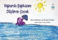 Vapurda Sapkasini Düsüren Cocuk - Duru Arukan, Emine Arukan