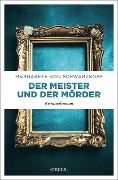 Cover-Bild zum Titel 'Der Meister und der Mörder' von 'Margarete von Schwarzkopf'