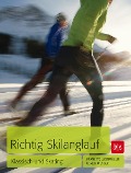 Cover-Bild zum Titel 'Richtig Skilanglauf' von 'Franz Wöllzenmüller, Ulrich Wenger'