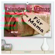 Cover-Bild zum Titel 'Kalender für Mamas - Was ich dir sagen will (hochwertiger Premium Wandkalender 2026 DIN A2 quer), Kunstdruck in Hochglanz' von 'Mb Fotografie'