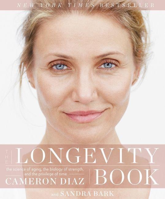 The Longevity Book - Cameron Diaz, Sandra Bark