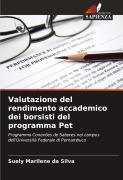 Cover-Bild zum Titel 'Valutazione del rendimento accademico dei borsisti del programma Pet' von 'Suely Marilene Da Silva'
