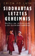 Siddhartas letztes Geheimnis - Erich Follath