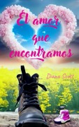 Cover-Bild zum Titel 'El amor que encontramos' von 'Diana Scott'