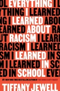 Cover-Bild zum Titel 'Everything I Learned about Racism I Learned in School' von 'Tiffany Jewell'