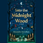 Cover-Bild zum Titel 'Into the Midnight Wood' von 'Alexandra McCollum'