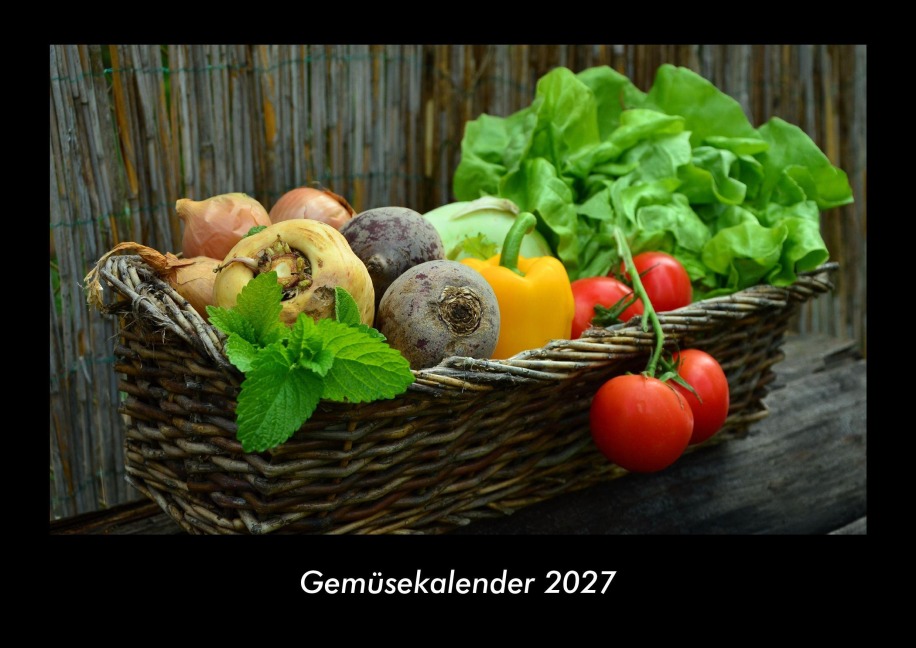 Gemüsekalender 2027 Fotokalender DIN A3 - Tobias Becker