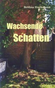 Cover-Bild zum Titel 'Wachsende Schatten' von 'Bettina Hochmann'
