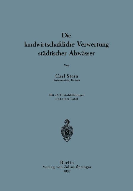 Die landwirtschaftliche Verwertung städtischer Abwässer - Carl Stein