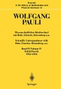 Wissenschaftlicher Briefwechsel mit Bohr, Einstein, Heisenberg u.a. / Scientific Correspondence with Bohr, Einstein, Heisenberg a.o. - Wolfgang Pauli