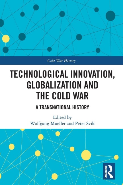 Technological Innovation, Globalization and the Cold War - 