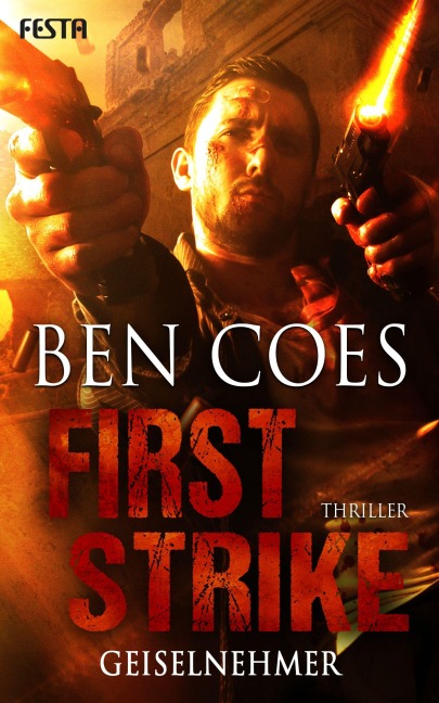 First Strike - Geiselnehmer - Ben Coes