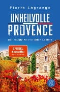Cover-Bild zum Titel 'Unheilvolle Provence' von 'Pierre Lagrange'