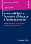 Cover-Bild zum Titel 'Innovationsfähigkeit und Entrepreneurial Orientation in Familienunternehmen' von 'Annika Halder'