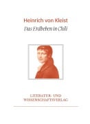 Heinrich von Kleist: Das Erdbeben in Chili. Vollständige Neuausgabe - Heinrich von Kleist