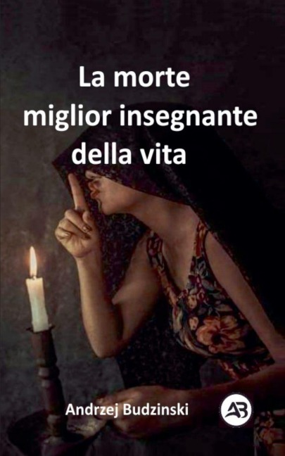 La morte miglior insegnante della vita - Andrzej Budzinski