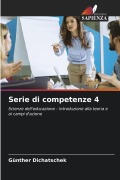 Cover-Bild zum Titel 'Serie di competenze 4' von 'Günther Dichatschek'