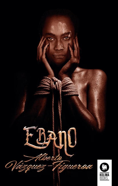 Ébano - Alberto Vázquez-Figueroa