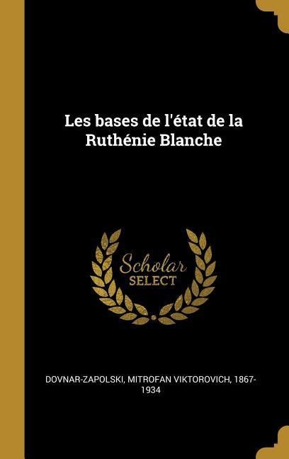 Les bases de l'état de la Ruthénie Blanche - 