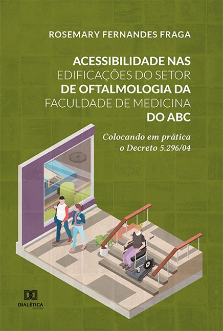 Acessibilidade nas edificações do Setor de Oftalmologia da Faculdade de Medicina do ABC - Rosemary Fernandes Fraga