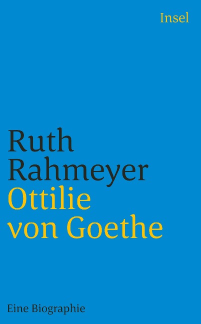 Ottilie von Goethe - Ruth Rahmeyer