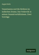 Cover-Bild zum Titel 'Vasantasena und die Hetären im indischen Drama. Das Vedavolk in seinen Gesamtverhältnissen. Zwei Vorträge' von 'August Boltz'
