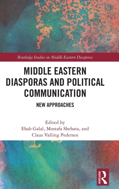 Middle Eastern Diasporas and Political Communication - 