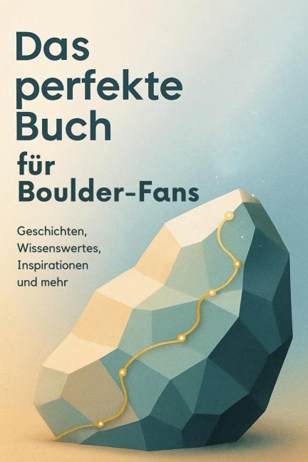 Das perfekte Buch für Bouldern-Fans - Marie Frank