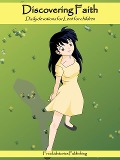 Cover-Bild zum Titel 'Discovering Faith: Daily Devotionals for Lent for Children' von 'Freekidstories Publishing'