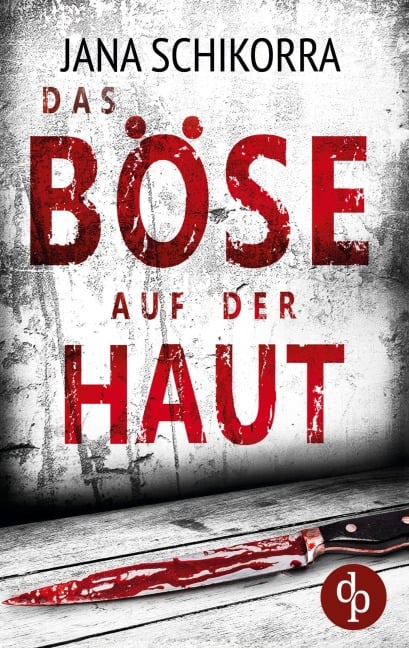 Das Böse auf der Haut - Jana Schikorra