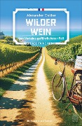 Wilder Wein - Alexander Oetker