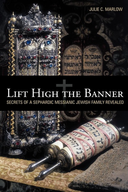 Lift High the Banner - Julie C. Marlow