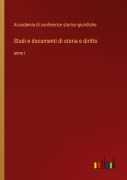 Cover-Bild zum Titel 'Studi e documenti di storia e diritto' von 'Accademia di conferenze storico-giuridiche'