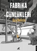 Cover-Bild zum Titel 'Fabrika Günlükleri' von 'Guy Delisle'