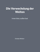 Cover-Bild zum Titel 'Die Verwechslung der Welten' von 'Christian Wichert'