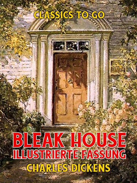 Bleak House - Illustrierte Fassung - Charles Dickens