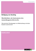 Cover-Bild zum Titel 'Mietfabriken als Instrument des Ansiedlungswettbewerbs' von 'Wolfgang von Hessling'