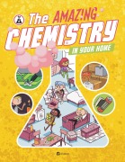 Cover-Bild zum Titel 'The Amazing Chemistry in Your Home' von 'Lenka Karpiskova, Jiri Vlach'