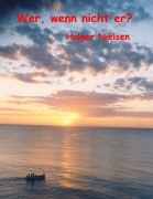 Cover-Bild zum Titel 'Wer, wenn nicht er?' von 'Holger Nielsen'