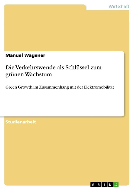 Die Verkehrswende als Schlüssel zum grünen Wachstum - Manuel Wagener