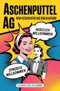 Cover-Bild zum Titel 'Aschenputtel AG' von 'Chiara Delacombe'