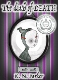 Cover-Bild zum Titel 'The Death Of Death' von 'K. N. Parker'