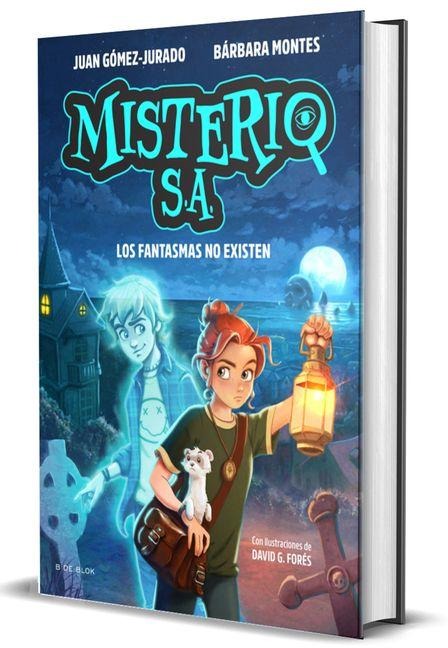Los Fantasmas No Existen / Ghosts Don't Exist - Juan Gomez-Jurado, Bárbara Montes