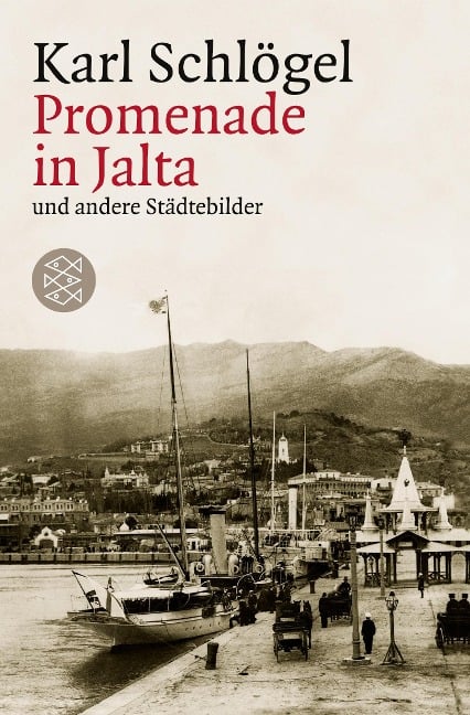 Promenade in Jalta und andere Städtebilder - Karl Schlögel