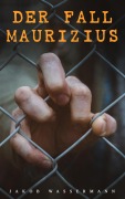 Cover-Bild zum Titel 'Der Fall Maurizius' von 'Jakob Wassermann'
