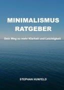 Cover-Bild zum Titel 'Minimalismus-Ratgeber' von 'Stephan Hunfeld'