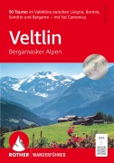 Cover-Bild zum Titel 'ROTHER Wanderführer Veltlin - Bergamasker Alpen' von 'Reto Solèr'