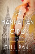 Cover-Bild zum Titel 'The Manhattan Girls' von 'Gill Paul'