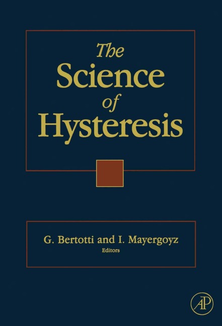 The Science of Hysteresis - Giorgio Bertotti, Isaak D. Mayergoyz