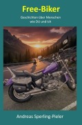 Cover-Bild zum Titel 'Free-Biker' von 'Andreas Sperling-Pieler'